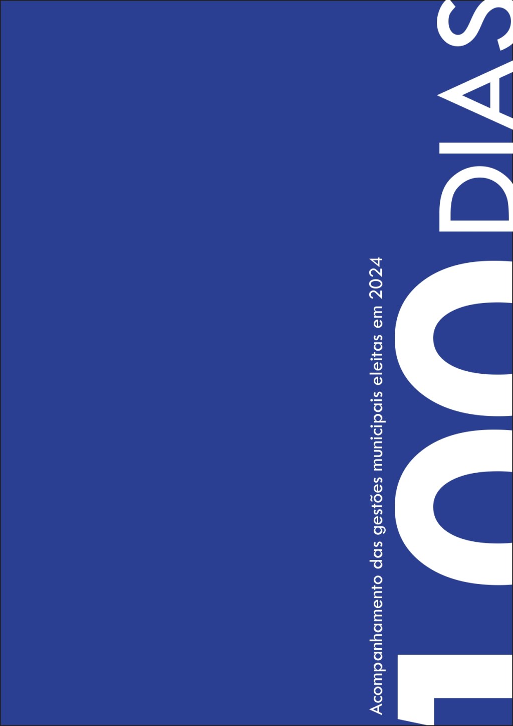 100 Dias de Governo: Acompanhamento das gestões municipais eleitas em&nbsp;2024